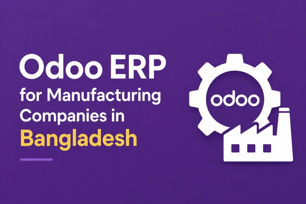 Odoo ERP for Manufacturing Companies in Bangladesh - Odoova